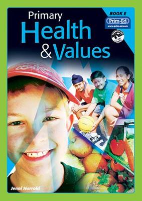 Primary Health and Values: Ages 9-10 Years Bk. E (Paperback)