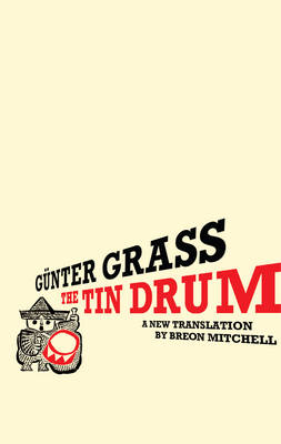 The Tin Drum by Günter Grass | Waterstones