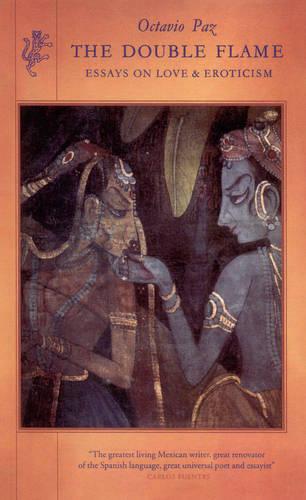 The Double Flame: Essays on Love & Eroticism (Paperback)