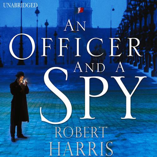 An Officer and a Spy: The gripping Richard and Judy Book Club favourite (CD-Audio)