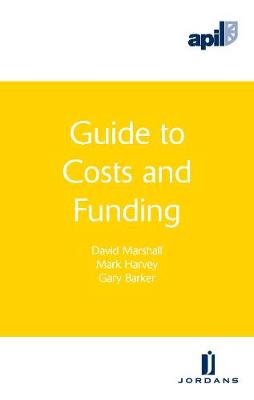 APIL Guide to Costs and Funding (Paperback)