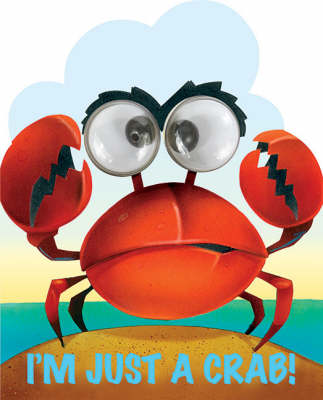 I'm Just a Crab - Goggle-eyed Storybooks (Board book)