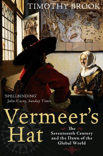 Vermeer's Hat by Timothy Brook | Waterstones