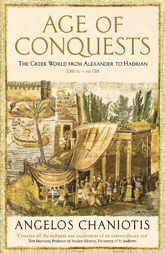 Age of Conquests - Prof. Dr. Angelos Chaniotis