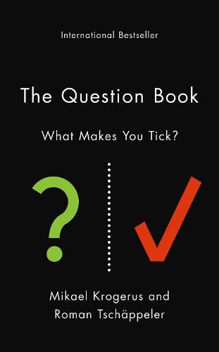 The Question Book: Who Are You?: 532 Opportunities for Self-Reflection and Discovery - The Tschappeler and Krogerus Collection (Hardback)