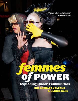 Femmes of Power: Exploding Queer Feminities (Paperback)