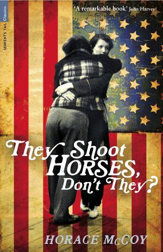 They Shoot Horses, Don't They? - Horace McCoy