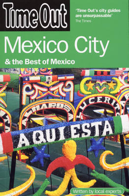 "Time Out" Mexico City and the Best of Mexico (Paperback)
