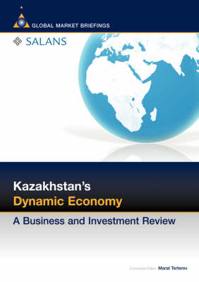 Kazakhstan's Dynamic Economy: A Business and Investment Review - Business & Investment Review (Paperback)