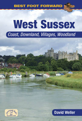 Best Foot Forward: West Sussex (Coast & Country Walks) - Best Foot Forward (Paperback)
