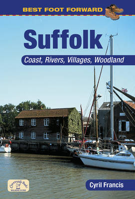 Best Foot Forward: Suffolk (Coast & Country Walks) - Best Foot Forward (Paperback)