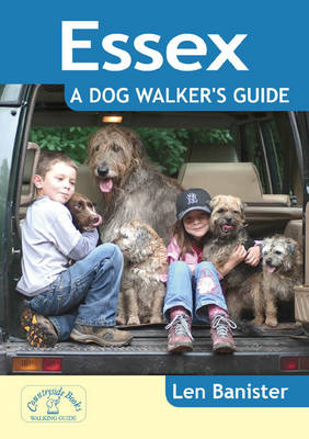 Essex: A Dog Walker's Guide - Dog Walker's Guide (Paperback)