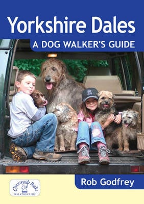 Yorkshire Dales: A Dog Walker's Guide - Dog Walker's Guide (Paperback)