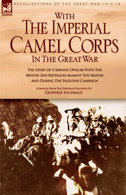 With the Imperial Camel Corps in the Great War (Hardback)