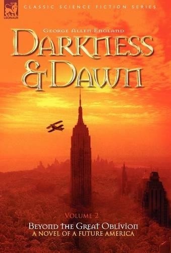 Darkness & Dawn Volume 2 - Beyond the Great Oblivion (Hardback)