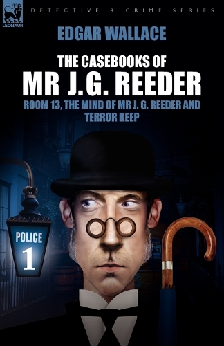 The Casebooks of MR J. G. Reeder: Book 1-Room 13, the Mind of MR J. G. Reeder and Terror Keep (Paperback)