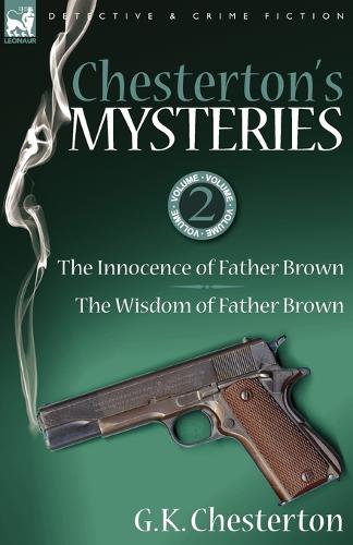 Chesterton's Mysteries: 2-The Innocence of Father Brown & the Wisdom of Father Brown (Paperback)