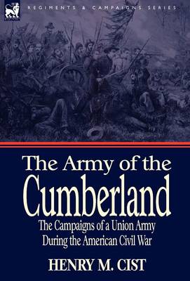 The Army of the Cumberland: The Campaigns of a Union Army During the American Civil War (Hardback)