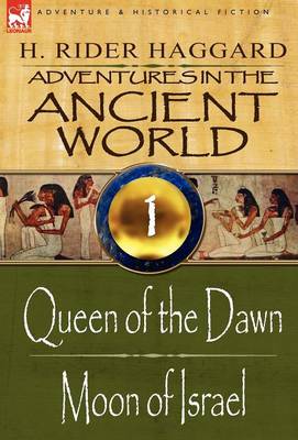 Adventures in the Ancient World: 1-Queen of the Dawn & Moon of Israel (Hardback)