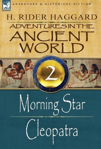 Adventures in the Ancient World: 2-Morning Star & Cleopatra (Hardback)
