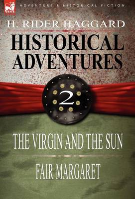 Historical Adventures: 2-The Virgin and the Sun & Fair Margaret (Hardback)