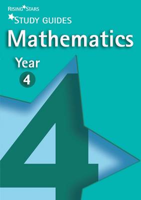 Rising Stars Study Guides Maths Year 4 - Rising Stars Study Guides Series (Paperback)