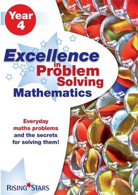 Excellence in Problem Solving in Mathematics Year 4: Year 4 - Excellence in Problem Solving (Paperback)