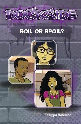 Dockside: Spoil or Boil (Stage 1 Book 12) - Dockside (Paperback)