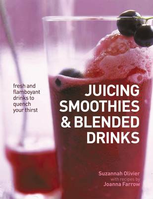 Juicing, Smoothies & Blended Drinks (Paperback)