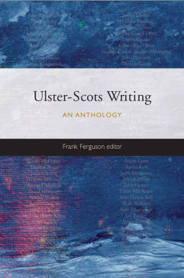 Ulster-Scots Writing: An Anthology - Ulster & Scotland Series (Hardback)