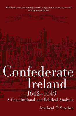 Confederate Ireland, 1642-1649 (Paperback)