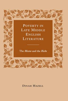 Poverty in Late Middle English Literature: The Meene and the Riche (Hardback)