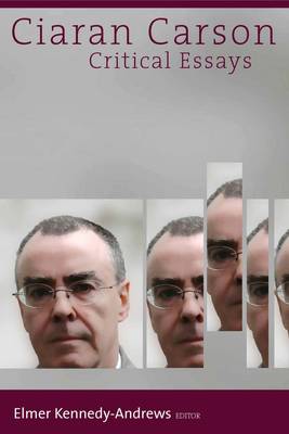 Ciaran Carson: Critical Essays (Paperback)