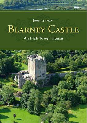 Blarney Castle: An Irish Tower House (Paperback)