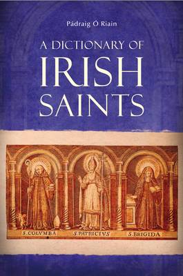 A Dictionary of Irish Saints (Hardback)