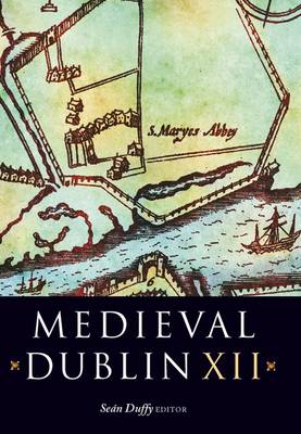 Medieval Dublin XII (Hardback)