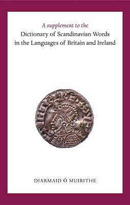 A Supplement to the Dictionary of Scandinavian Words in the Languages of Britain and Ireland (Hardback)