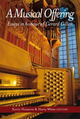 A Musical Offering: Essays in Honour of Gerard Gillen (Hardback)