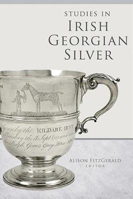 Studies in Irish Georgian Silver (Hardback)