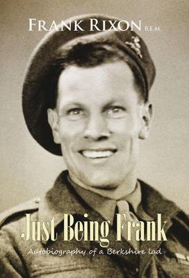 Just Being Frank: Autobiography of a Berkshire Lad Who Served in Malta During World War 2 (Paperback)