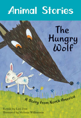 The Hungry Wolf: Vol. 3 - Animal Stories (Paperback)