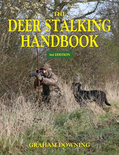 The Deer Stalking Handbook by Graham Downing | Waterstones