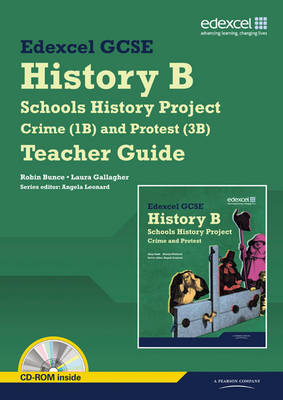 Edexcel GCSE History B: Schools History Project - Crime (1B) & Protest (3B) Teacher Guide: Edexcel GCSE History B: Schools History Project - Edexcel GCSE Schools History Project