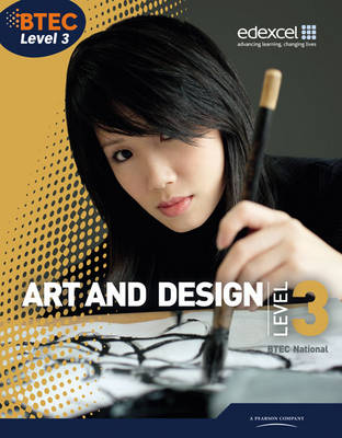 BTEC Level 3 National Art and Design Student Book - Level 3 BTEC National Art and Design (Paperback)