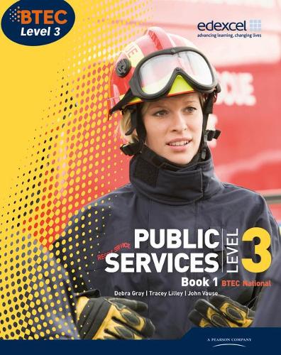 BTEC Level 3 National Public Services Student Book 1 - Level 3 BTEC National Public Service (Paperback)
