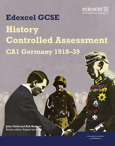 Edexcel GCSE History: CA1 Germany 1918-39 Controlled Assessment Student book - Edexcel GCSE Modern World History (Paperback)