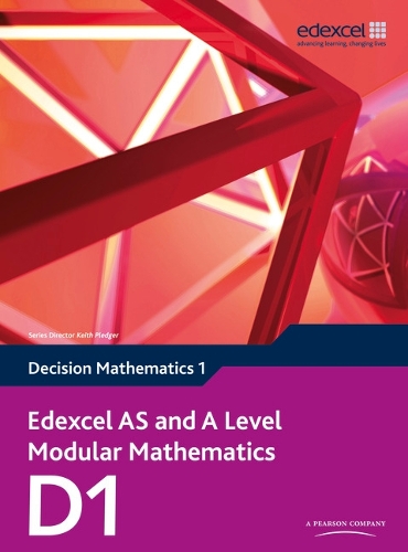 Edexcel AS and A Level Modular Mathematics Decision Mathematics 1 D1 - Edexcel GCE Modular Maths