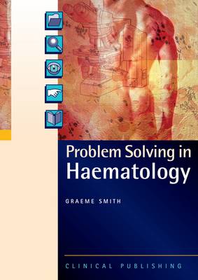 Haematology - Problem Solving (Paperback)