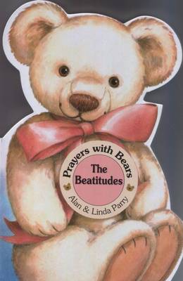 The Beatitudes - Prayers with Bears Series (Hardback)