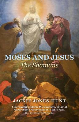 Moses and Jesus: The Shamans (Paperback)